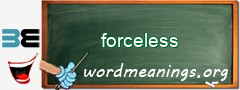 WordMeaning blackboard for forceless
